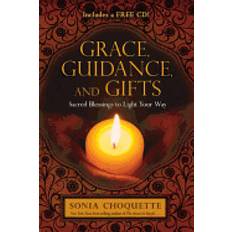 Grace, Guidance, and Gifts: Sacred Blessings to Light Your Way (Ljudbok, CD, 2012)