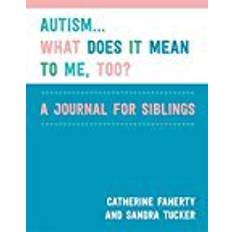 Autism in My Family: A Journal for Siblings of Children with ASD