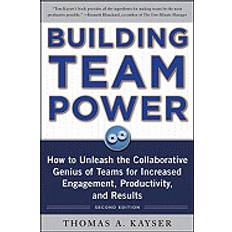 building team power how to unleash the collaborative genius of teams for in
