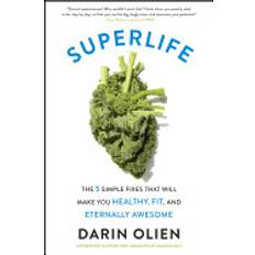 superlife the 5 simple fixes that will make you healthy fit and eternally a (Paperback, 2017)