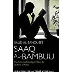 Arabic Books Saud Al-Sanousi's Saaq Al-Bambuu: The Authorized Abridged Edition for Students of Arabic (Paperback, 2016)