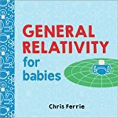 Læremidler Bøker General Relativity for Babies (Baby University) (Kartonert, 2017)