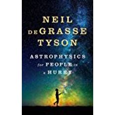 Astrophysics for People in a Hurry (Inbunden, 2017)