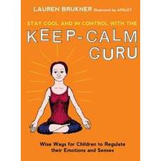 Stay Cool and in Control With the Keep-Calm Guru (Hardcover, 2016)