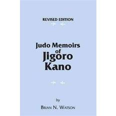 Kano Judo Memoirs of Jigoro Kano (Inbunden, 2008)