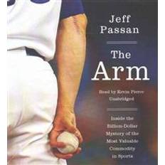 Sports Audiobooks The Arm: Inside the Billion-Dollar Mystery of the Most Valuable Commodity in Sports (Audiobook, CD, 2016)