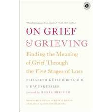 On grief and grieving On Grief & Grieving: Finding the Meaning of Grief Through the Five Stages of Loss (Häftad, 2014)