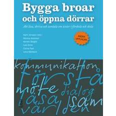 Bygga broar och öppna dörrar: att läsa, skriva och samtala om texter i förskola och skola (Häftad, 2016)
