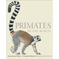 Böcker Primates of the World: An Illustrated Guide (Inbunden, 2013)