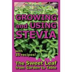 Growing and Using Stevia (Paperback, 2008)