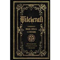 Witchcraft: A Handbook of Magic Spells and Potions (Hardcover, 2016)