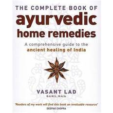 Medicine & Nursing Books The Complete Book Of Ayurvedic Home Remedies: A comprehensive guide to the ancient healing of India (Paperback, 2006)
