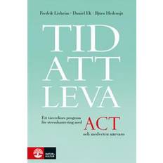 Svenska Böcker på rea Tid att leva: ett tioveckors program för stresshantering med ACT och medveten närvaro (2017)