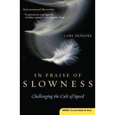 Business, Economics & Management Books In Praise of Slowness: Challenging the Cult of Speed (Paperback, 2005)