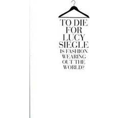 Business, Economics & Management Books To Die for: Is Fashion Wearing Out the World? (Paperback, 2011)