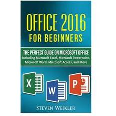 Powerpoint microsoft Office 2016 for Beginners- The Perfect Guide on Microsoft Office: Including Microsoft Excel Microsoft PowerPoint Microsoft Word Microsoft Access and M (Häftad, 2016)