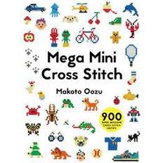 Mega Mini Cross Stitch: 900 Super Awesome Cross Stitch Motifs (Häftad, 2017)