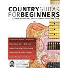 Guitar for beginners Country Guitar for Beginners: A Complete Method to Learn Traditional and Modern Country Guitar Playing