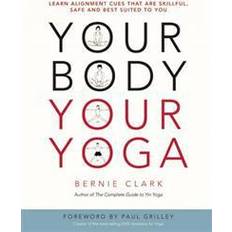 Medicin & Omvårdnad Böcker Your Body, Your Yoga (Häftad, 2016)