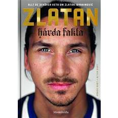 Zlatan: hårda fakta (Inbunden)