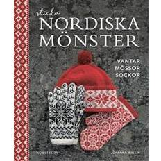 Sticka nordiska mönster: vantar mössor sockor (Inbunden)