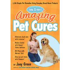 Libri joey greens amazing pet cures 1 138 simple pet remedies using everyday bran