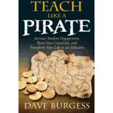 teach like a pirate increase student engagement boost your creativity and t (Gebunden, 2012)