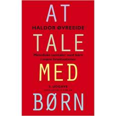At tale med børn: metodiske samtaler med børn i svære livssituationer (Hæftet, 2009)
