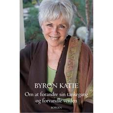 Byron katie Om at forandre sin tankegang og forvandle verden (E-bog, 2015)