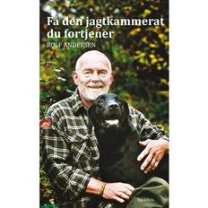 Få den jagtkammerat du fortjener (Indbundet, 2012)