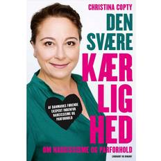 Christina copty Den svære kærlighed: om narcissisme og parforhold (Hæftet, 2016)