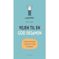 Ved vejen Vejen til en god eksamen: undgå eksamensangst og angst ved mundtlige fremlæggelser (Inbunden, 2017)