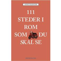 111 steder 111 steder i Rom som du skal se (Hæftet, 2016)