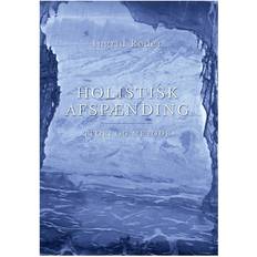 Bøger Holistisk afspænding: teori og metode (Hæftet, 2004)