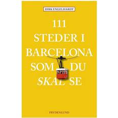 111 steder 111 steder i Barcelona som du skal se (Hæftet, 2017)