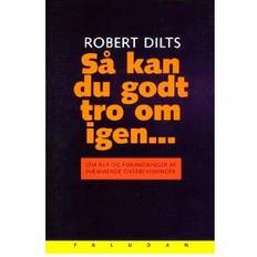 Om och om igen Så kan du godt tro om igen: om NLP og forandring af hæmmende overbevisninger (Häftad, 1998)