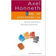Bøger Kamp om anerkendelse: sociale konflikters moralske grammatik (Indbundet, 2006)