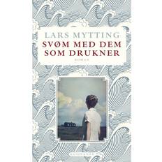 Bøger Svøm med dem som drukner (Indbundet, 2015)