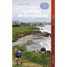 Bøker Langs kysten til Santiago de Compostela: Pilgrimsvejen - Nordruten (Heftet, 2016)