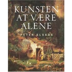 Kunsten at være Kunsten at være alene (Inbunden, 2016)