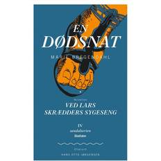 Bøger En Dødsnat novellen Ved Lars Skrædders Sygeseng (Hæftet, 2014)