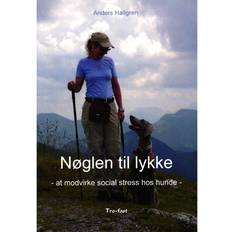 Nøglen til lykke: at modvirke social stress hos hunde (Hæftet, 2016)