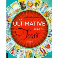 Den ultimative guide til tarot: en begynders guide til kortene, oplæg og afdækning af tarottens mystik (Inbunden, 2016)