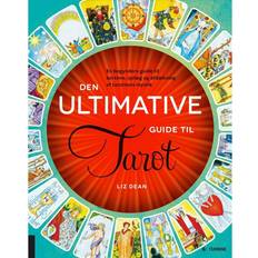 Den ultimative guide til tarot: en begynders guide til kortene, oplæg og afdækning af tarottens mystik (Indbundet, 2016)