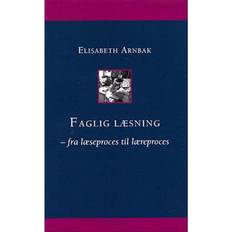 Bøger Faglig læsning: fra læseproces til læreproces (Hæftet, 2003)