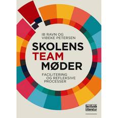 Skolens teammøder: facilitering og refleksive processer (Häftad, 2015)