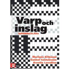 Varp och inslag: bindningslära (Inbunden, 2008)