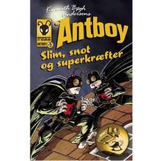 Kenneth Bøgh Andersens Antboy - slim, snot og superkræfter (Hæftet, 2011)