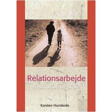 Relationsarbejde i institution og skole (Hæftet, 2001)
