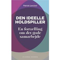 Patrick lencioni Den ideelle holdspiller: en fortælling om det gode samarbejde (Häftad, 2016)